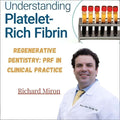 Regenerative Dentistry PRF in Clinical Practice (Video &amp; Book)